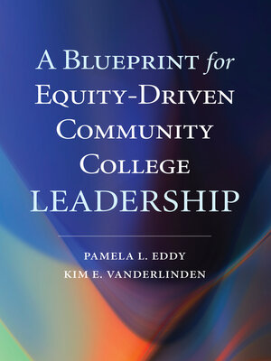 cover image of A Blueprint for Equity-Driven Community College Leadership